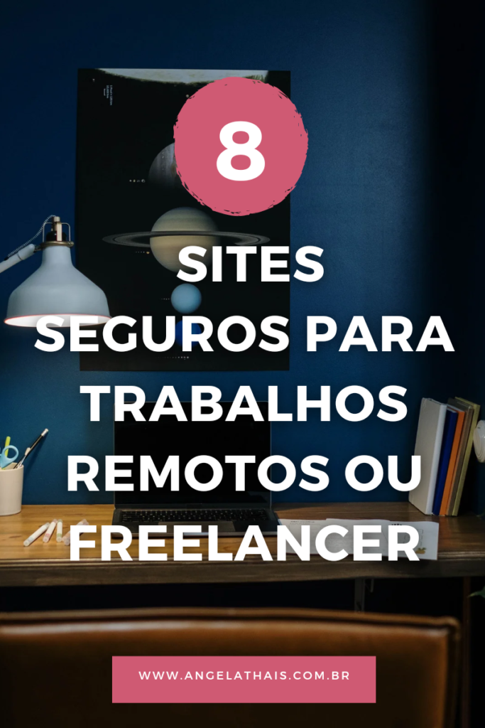 8 Sites seguros para trabalhos remotos ou freelancer