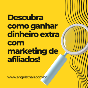 Descubra como ganhar dinheiro extra com marketing de afiliados!