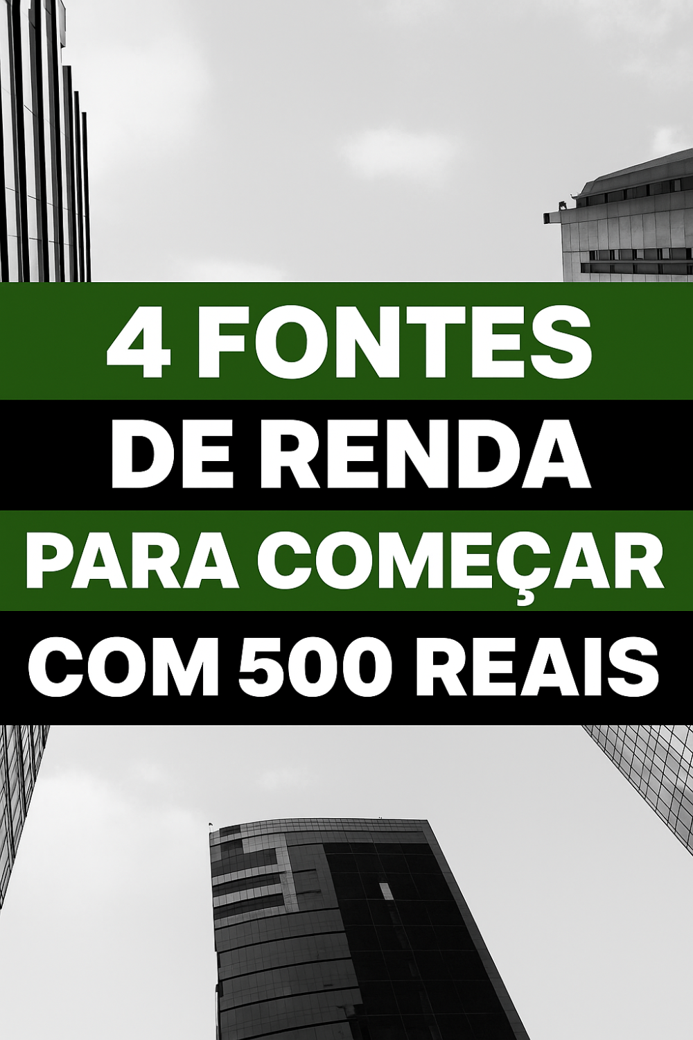 4 Fontes de Renda para Começar com 500 Reais e Lucrar em Pouco Tempo