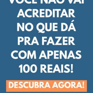 Ideias de Negócios com 100 Reais: 10 Maneiras de Começar Ainda Hoje